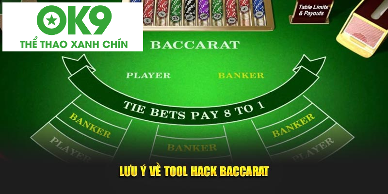 Lưu ý cần nhớ về tool hack baccarat ai